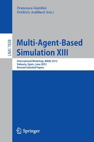 Bild des Verkufers fr Multi-Agent-Based Simulation XIII zum Verkauf von BuchWeltWeit Ludwig Meier e.K.