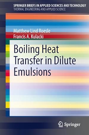 Imagen del vendedor de Boiling Heat Transfer in Dilute Emulsions a la venta por BuchWeltWeit Ludwig Meier e.K.