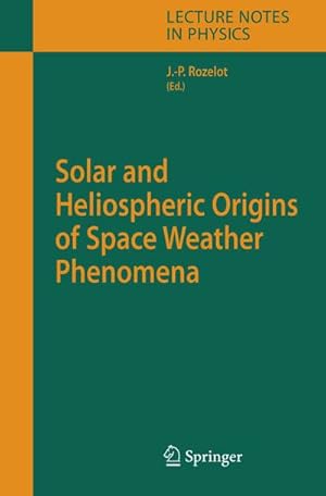 Seller image for Solar and Heliospheric Origins of Space Weather Phenomena for sale by BuchWeltWeit Ludwig Meier e.K.