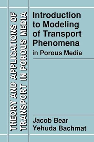 Seller image for Introduction to Modeling of Transport Phenomena in Porous Media for sale by BuchWeltWeit Ludwig Meier e.K.