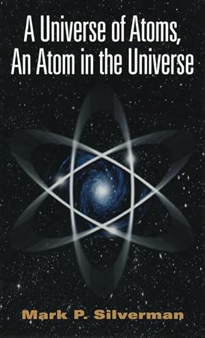 Seller image for A Universe of Atoms, An Atom in the Universe for sale by BuchWeltWeit Ludwig Meier e.K.