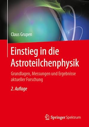 Immagine del venditore per Einstieg in die Astroteilchenphysik venduto da BuchWeltWeit Ludwig Meier e.K.