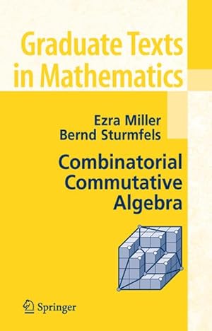 Seller image for Combinatorial Commutative Algebra for sale by BuchWeltWeit Ludwig Meier e.K.