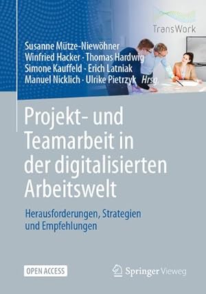 Immagine del venditore per Projekt- und Teamarbeit in der digitalisierten Arbeitswelt venduto da BuchWeltWeit Ludwig Meier e.K.