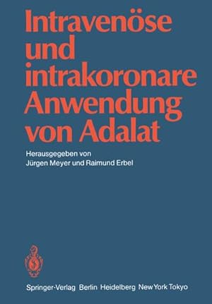 Image du vendeur pour Intravense und intrakoronare Anwendung von Adalat mis en vente par BuchWeltWeit Ludwig Meier e.K.