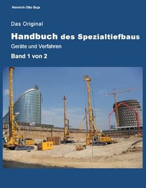 Seller image for Das Original Handbuch des Spezialtiefbaus Gerte und Verfahren for sale by BuchWeltWeit Ludwig Meier e.K.