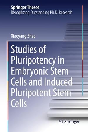 Bild des Verkufers fr Studies of Pluripotency in Embryonic Stem Cells and Induced Pluripotent Stem Cells zum Verkauf von BuchWeltWeit Ludwig Meier e.K.