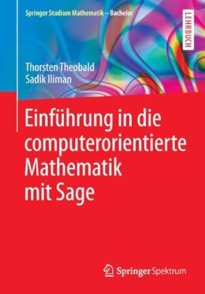 Immagine del venditore per Einfhrung in die computerorientierte Mathematik mit Sage venduto da BuchWeltWeit Ludwig Meier e.K.