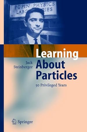 Immagine del venditore per Learning About Particles - 50 Privileged Years venduto da BuchWeltWeit Ludwig Meier e.K.