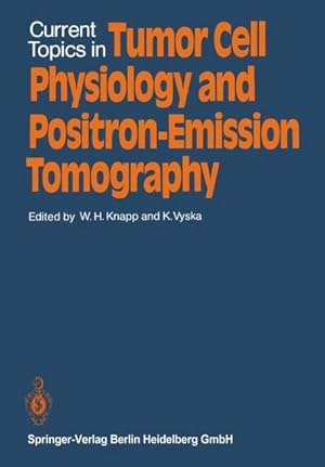 Immagine del venditore per Current Topics in Tumor Cell Physiology and Positron-Emission Tomography venduto da BuchWeltWeit Ludwig Meier e.K.