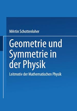 Bild des Verkufers fr Geometrie und Symmetrie in der Physik zum Verkauf von BuchWeltWeit Ludwig Meier e.K.