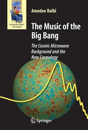 Imagen del vendedor de The Music of the Big Bang a la venta por BuchWeltWeit Ludwig Meier e.K.