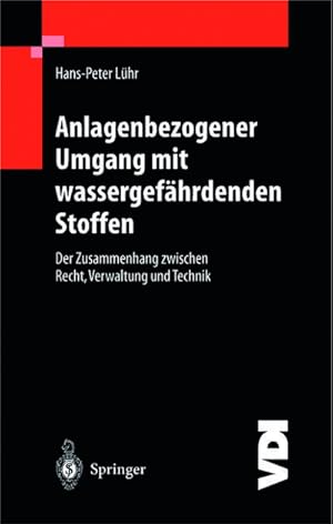 Image du vendeur pour Anlagenbezogener Umgang mit wassergefhrdenden Stoffen mis en vente par BuchWeltWeit Ludwig Meier e.K.