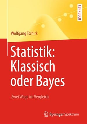 Seller image for Statistik: Klassisch oder Bayes for sale by BuchWeltWeit Ludwig Meier e.K.