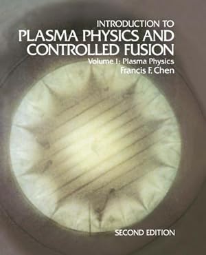 Immagine del venditore per Introduction to Plasma Physics and Controlled Fusion venduto da BuchWeltWeit Ludwig Meier e.K.