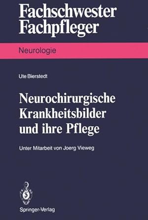 Seller image for Neurochirurgische Krankheitsbilder und ihre Pflege for sale by BuchWeltWeit Ludwig Meier e.K.