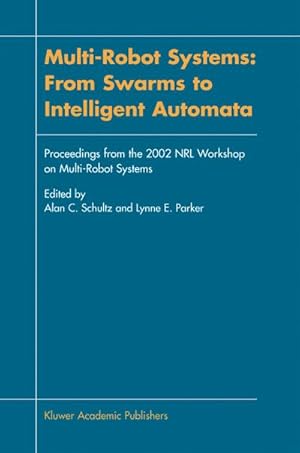 Bild des Verkufers fr Multi-Robot Systems: From Swarms to Intelligent Automata zum Verkauf von BuchWeltWeit Ludwig Meier e.K.