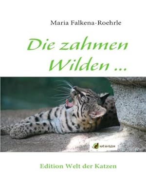 Seller image for Die zahmen Wilden . for sale by BuchWeltWeit Ludwig Meier e.K.