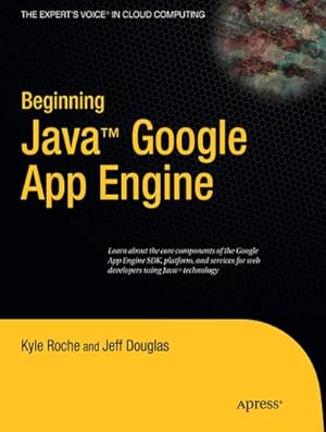 Seller image for Beginning Java Google App Engine for sale by BuchWeltWeit Ludwig Meier e.K.