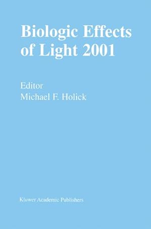 Image du vendeur pour Biologic Effects of Light 2001 mis en vente par BuchWeltWeit Ludwig Meier e.K.