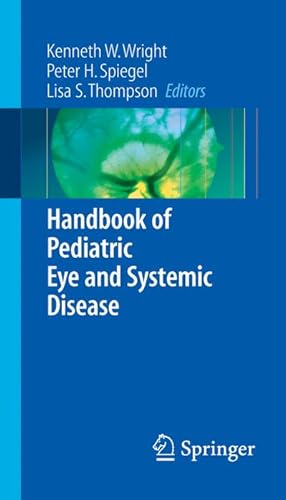 Imagen del vendedor de Handbook of Pediatric Eye and Systemic Disease a la venta por BuchWeltWeit Ludwig Meier e.K.