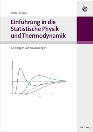 Image du vendeur pour Einfhrung in die Statistische Physik und Thermodynamik mis en vente par BuchWeltWeit Ludwig Meier e.K.