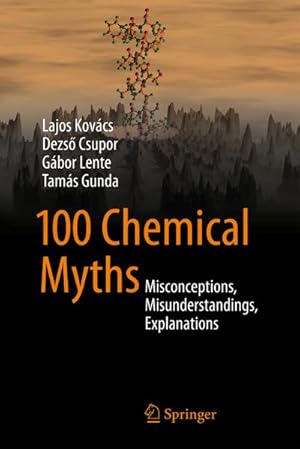 Seller image for 100 Chemical Myths for sale by BuchWeltWeit Ludwig Meier e.K.