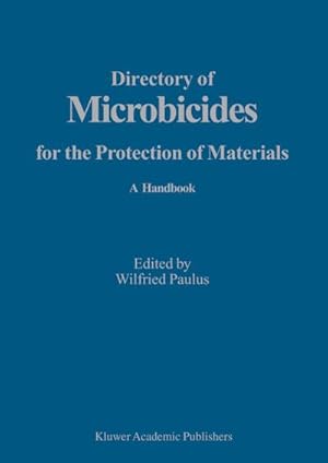 Imagen del vendedor de Directory of Microbicides for the Protection of Materials a la venta por BuchWeltWeit Ludwig Meier e.K.