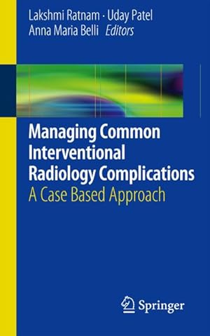 Imagen del vendedor de Managing Common Interventional Radiology Complications a la venta por BuchWeltWeit Ludwig Meier e.K.