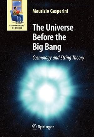 Imagen del vendedor de The Universe Before the Big Bang a la venta por BuchWeltWeit Ludwig Meier e.K.