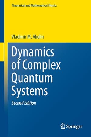 Seller image for Dynamics of Complex Quantum Systems for sale by BuchWeltWeit Ludwig Meier e.K.