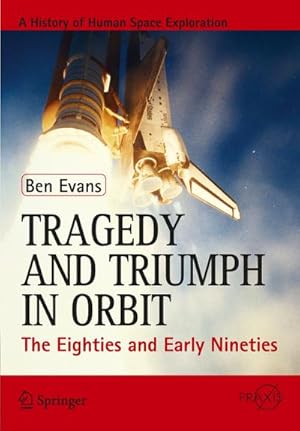 Seller image for Tragedy and Triumph in Orbit for sale by BuchWeltWeit Ludwig Meier e.K.