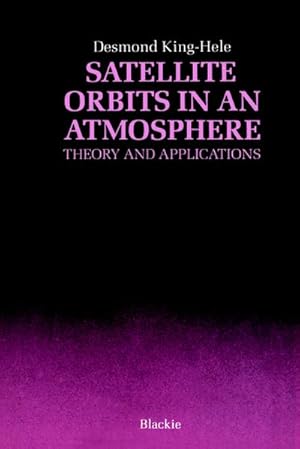 Bild des Verkufers fr Satellite Orbits in an Atmosphere zum Verkauf von BuchWeltWeit Ludwig Meier e.K.