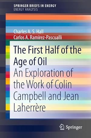 Imagen del vendedor de The First Half of the Age of Oil a la venta por BuchWeltWeit Ludwig Meier e.K.