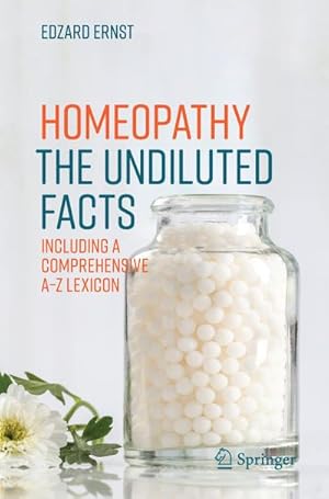 Immagine del venditore per Homeopathy - The Undiluted Facts venduto da BuchWeltWeit Ludwig Meier e.K.