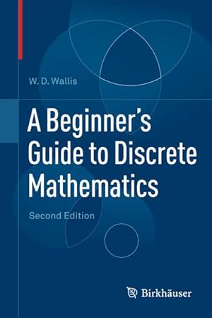 Imagen del vendedor de A Beginner's Guide to Discrete Mathematics a la venta por BuchWeltWeit Ludwig Meier e.K.