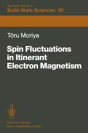 Seller image for Spin Fluctuations in Itinerant Electron Magnetism for sale by BuchWeltWeit Ludwig Meier e.K.