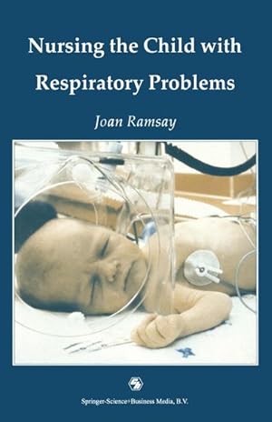 Immagine del venditore per Nursing the Child with Respiratory Problems venduto da BuchWeltWeit Ludwig Meier e.K.