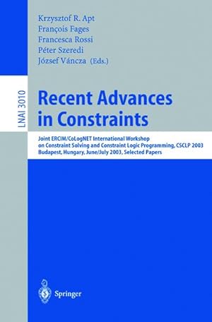 Bild des Verkufers fr Recent Advances in Constraints zum Verkauf von BuchWeltWeit Ludwig Meier e.K.