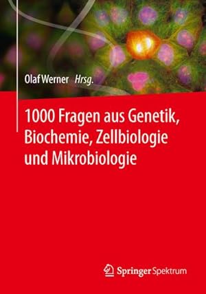 Bild des Verkufers fr 1000 Fragen aus Genetik, Biochemie, Zellbiologie und Mikrobiologie zum Verkauf von BuchWeltWeit Ludwig Meier e.K.