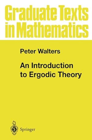 Seller image for An Introduction to Ergodic Theory for sale by BuchWeltWeit Ludwig Meier e.K.