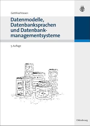 Seller image for Datenmodelle, Datenbanksprachen und Datenbankmanagementsysteme for sale by BuchWeltWeit Ludwig Meier e.K.