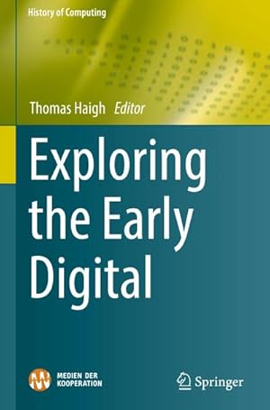 Imagen del vendedor de Exploring the Early Digital a la venta por BuchWeltWeit Ludwig Meier e.K.