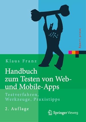 Imagen del vendedor de Handbuch zum Testen von Web- und Mobile-Apps a la venta por BuchWeltWeit Ludwig Meier e.K.