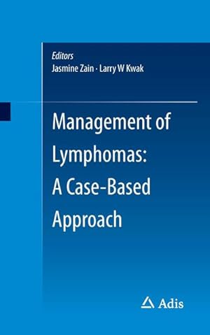 Seller image for Management of Lymphomas: A Case-Based Approach for sale by BuchWeltWeit Ludwig Meier e.K.