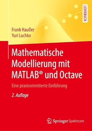 Seller image for Mathematische Modellierung mit MATLAB und Octave for sale by BuchWeltWeit Ludwig Meier e.K.