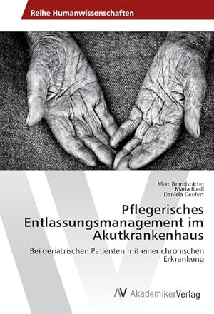 Imagen del vendedor de Pflegerisches Entlassungsmanagement im Akutkrankenhaus a la venta por BuchWeltWeit Ludwig Meier e.K.