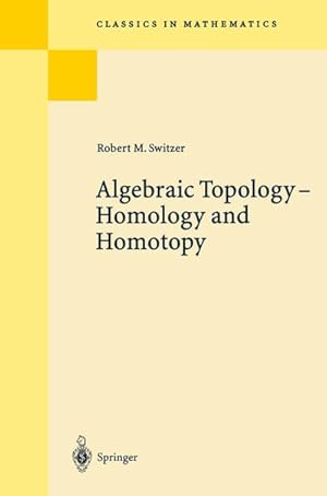 Image du vendeur pour Algebraic Topology - Homotopy and Homology mis en vente par BuchWeltWeit Ludwig Meier e.K.