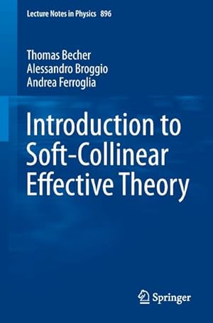 Immagine del venditore per Introduction to Soft-Collinear Effective Theory venduto da BuchWeltWeit Ludwig Meier e.K.