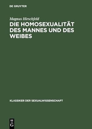 Seller image for Die Homosexualitt des Mannes und des Weibes for sale by BuchWeltWeit Ludwig Meier e.K.